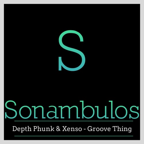 Depth Phunk, Xenso - Groove Thing [SB19]